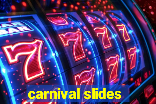 carnival slides